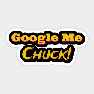 Google Me Chuck Sticker